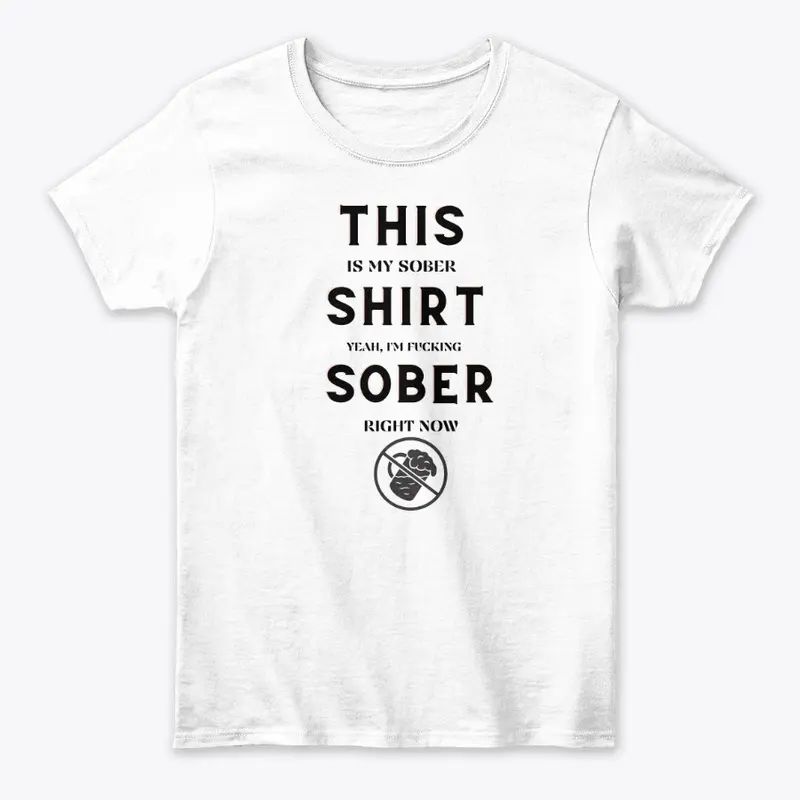 my sober shirt